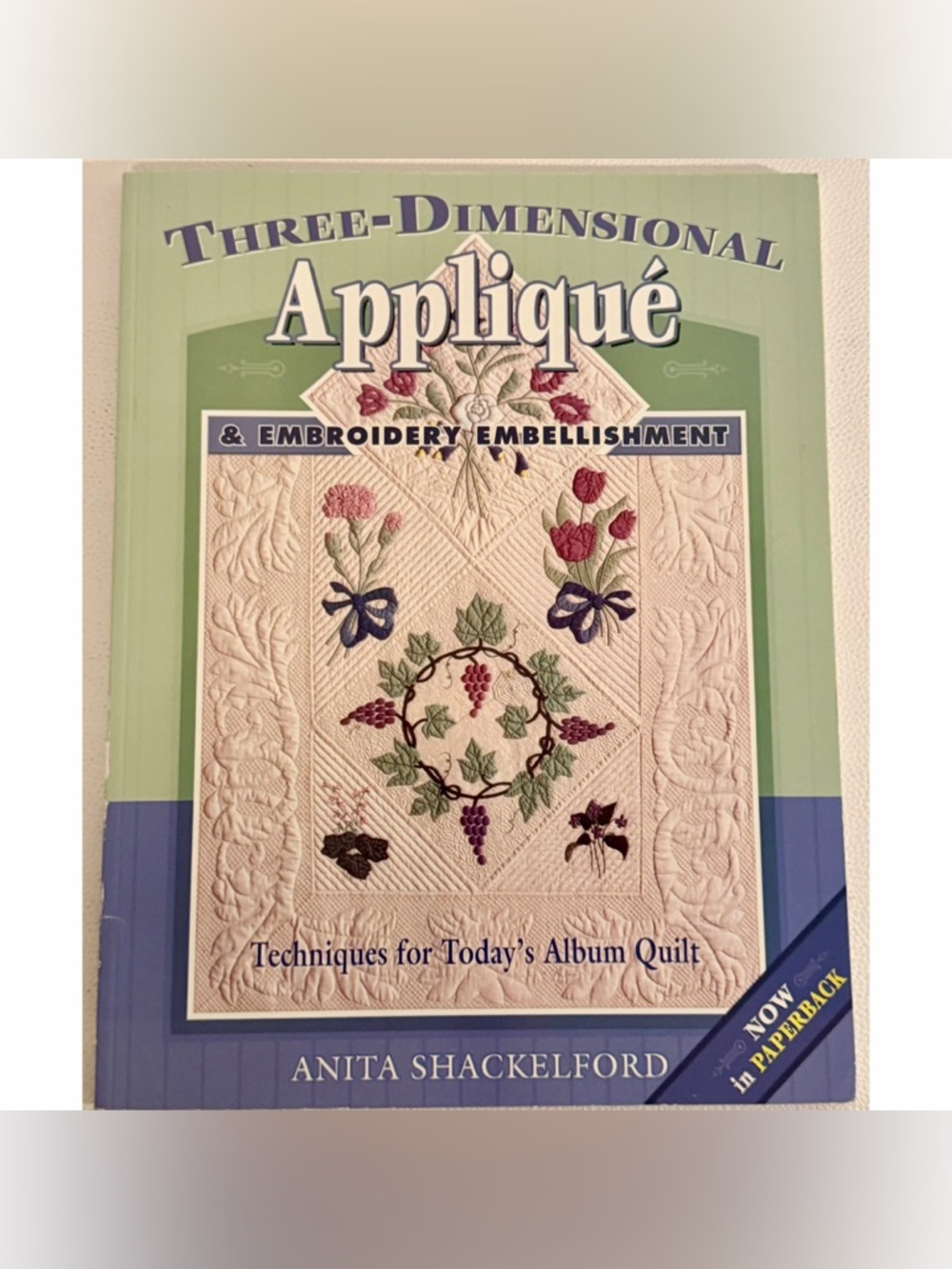 Anita Shackelford 3-D Applique Embroidery Quilting Book AQS Rare Vintage